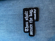 Load image into Gallery viewer, Thou Shall Secure The Bag|Iron On Patch|Sew On Patch