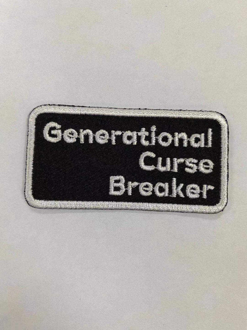 Generational Curse Breaker, Iron on Patch, Sew On, Embroidered Patches