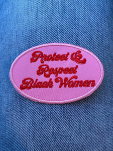 Protect and Respect Black women,Iron on Patch,Sew On, Embroidered Patches, gift for her