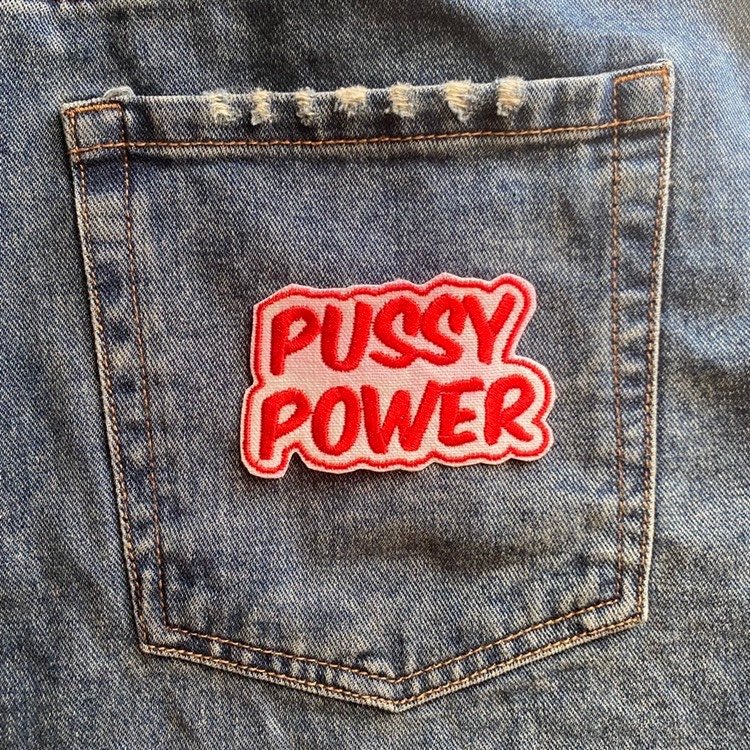 P*ssy Power, Feminist, Women Empowerment ,Iron on Patch,Sew On, Embroidered Patches