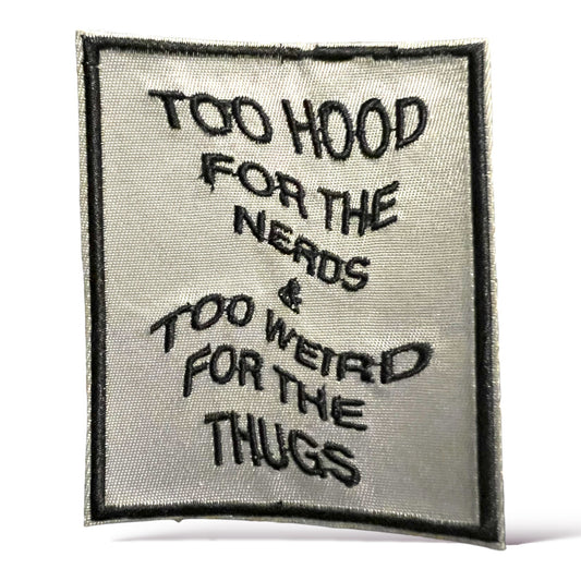 Too Hood for the nerds, Iron on Patch,Sew On, Embroidered Patches
