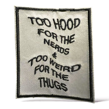 Load image into Gallery viewer, Too Hood for the nerds, Iron on Patch,Sew On, Embroidered Patches
