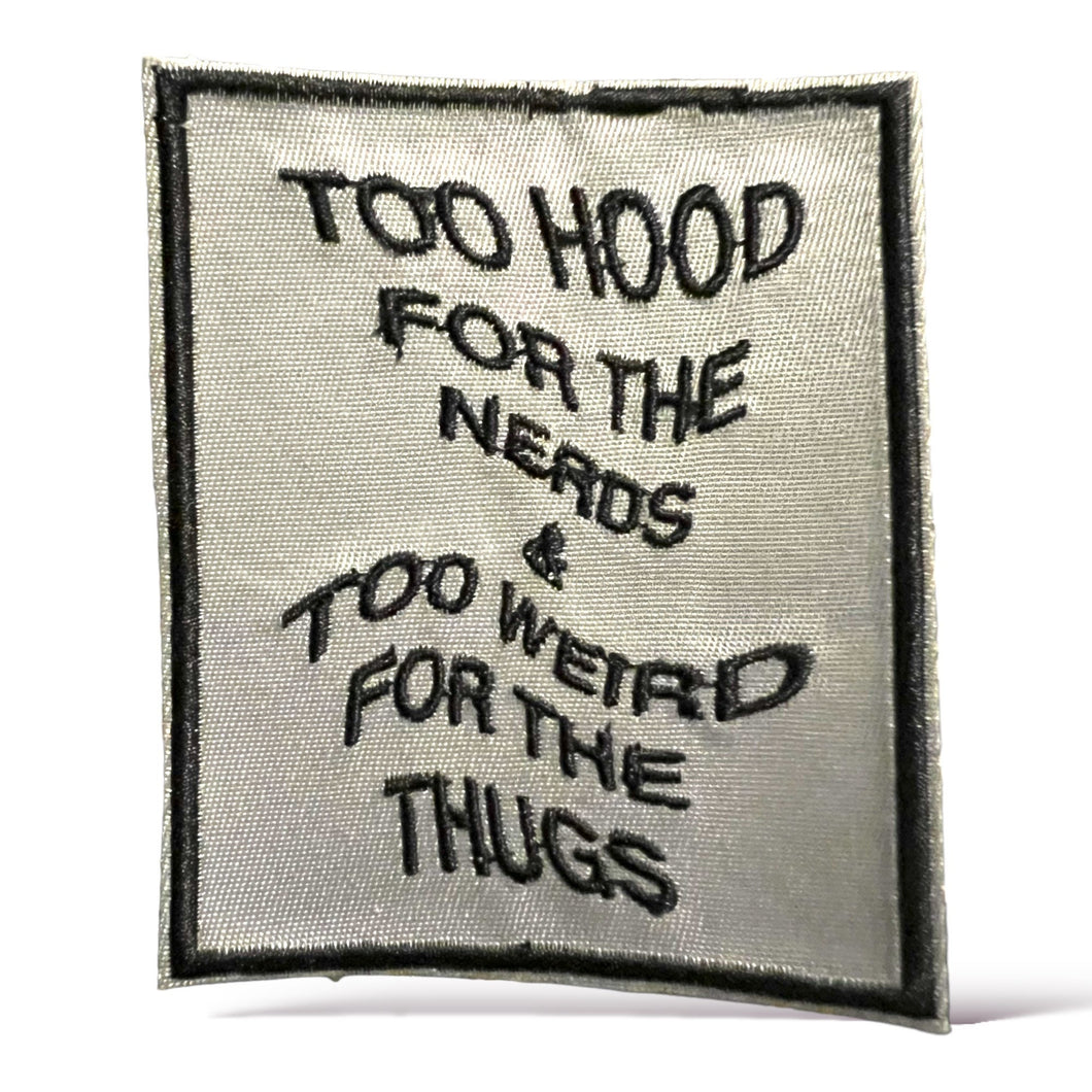 Too Hood for the nerds, Iron on Patch,Sew On, Embroidered Patches