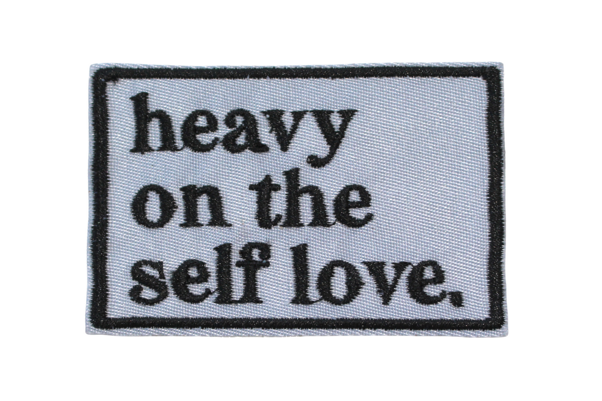 Heavy on the self love |Iron On Patch|Sew On Patch