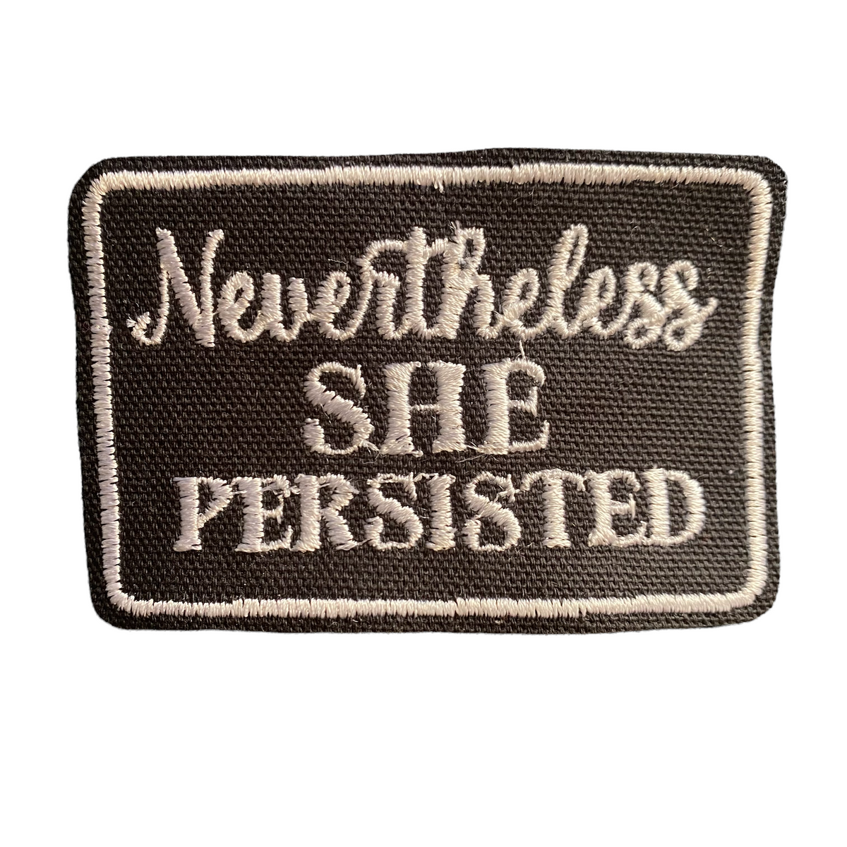 Nevertheless She Persisted |Iron On Patch|Sew On Patch