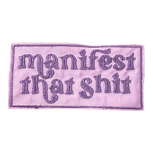 Manifest That Shit |Iron On Patch|Sew On Patch
