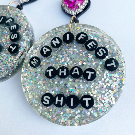 Manifest That Shit, Affirmation,  Resin Earrings