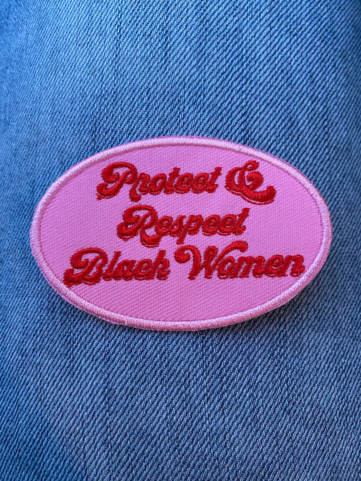 Protect and Respect Black Women|Iron On Patch|Sew On Patch